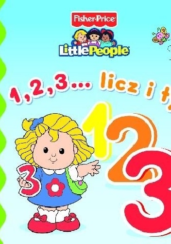 Okladka ksiazki 1 2 3 licz i ty fisher price little people