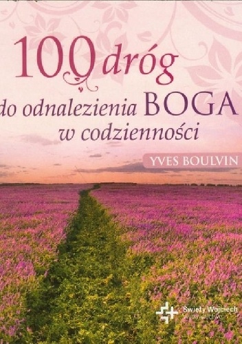 Okladka ksiazki 100 drog do odnalezienia boga w codziennosci