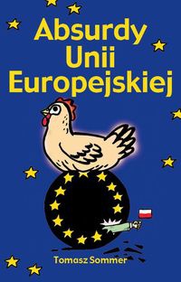 Okladka ksiazki absurdy unii europejskiej