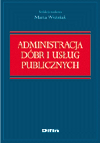 Okladka ksiazki administracja dobr i uslug publicznych