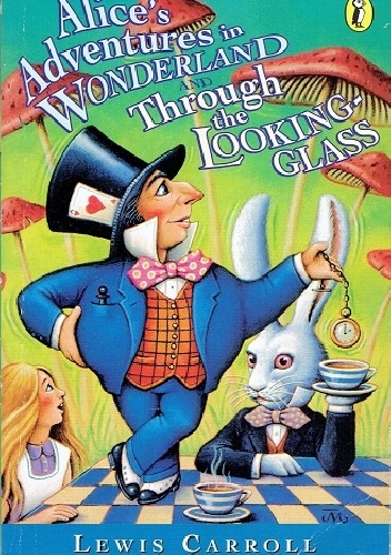 Okladka ksiazki alice s adventures in wonderland and through the looking glass