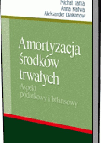 Okladka ksiazki amortyzacja srodkow trwalych aspekt podatkowy i bilansowy