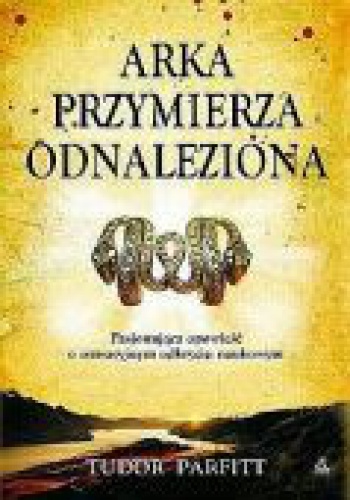 Okladka ksiazki arka przymierza odnaleziona