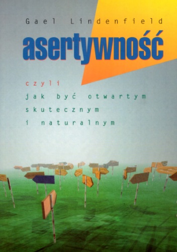 Okladka ksiazki asertywnosc czyli jak byc otwartym skutecznym i naturalnym