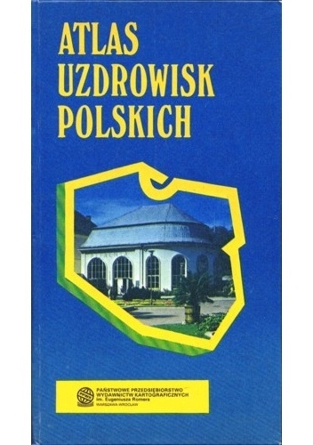 Okladka ksiazki atlas uzdrowisk polskich