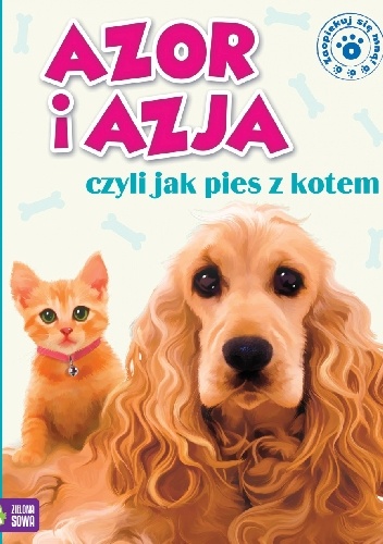 Okladka ksiazki azor i azja czyli jak pies z kotem