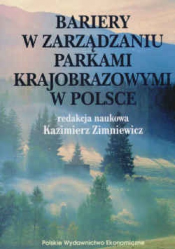 Okladka ksiazki bariery w zarzadzaniu parkami krajobrazowymi w polsce