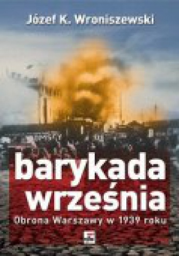 Okladka ksiazki barykada wrzesnia obrona warszawy w 1939 roku