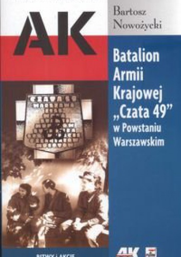 Okladka ksiazki batalion armii krajowej czata 49 w powstaniu warszawskim
