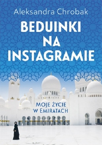 Okladka ksiazki beduinki na instagramie moje zycie w emiratach