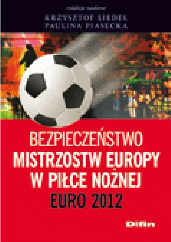 Okladka ksiazki bezpieczenstwo mistrzostw europy w pilce noznej euro 2012