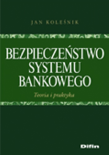 Okladka ksiazki bezpieczenstwo systemu bankowego teoria i praktyka