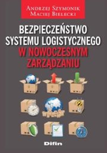 Okladka ksiazki bezpieczenstwo systemu logistycznego w nowoczesnym zarzadzaniu