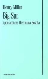 Okladka ksiazki big sur i pomarancze hieronima boscha