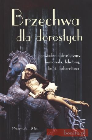 Okladka ksiazki brzechwa dla doroslych opowiadania drastyczne humoreski felietony liryki kabaretiana