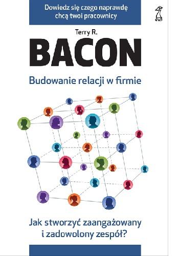 Okladka ksiazki budowanie relacji w firmie jak stworzyc zaangazowany i zadowolony zespol