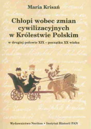 Okladka ksiazki chlopi wobec zmian cywilizacyjnych w krolestwie polskim w drugiej polowie xix poczatku xx wieku