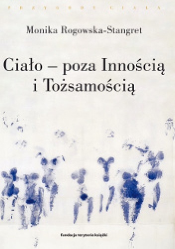 Okladka ksiazki cialo poza innoscia i tozsamoscia