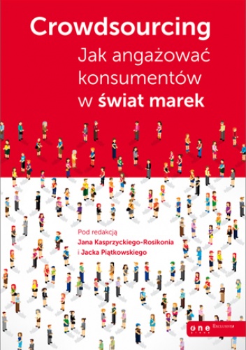 Okladka ksiazki crowdsourcing jak angazowac konsumentow w swiat marek