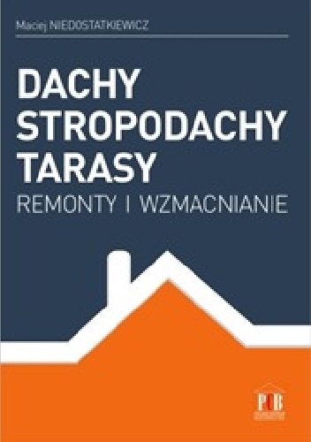 Okladka ksiazki dachy stropodachy tarasy remonty i wzmacnianie