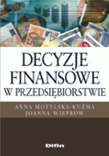 Okladka ksiazki decyzje finansowe w przedsiebiorstwie