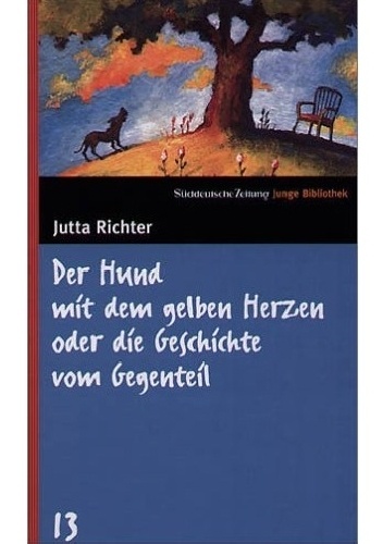 Okladka ksiazki der hund mit dem gelben herzen oder die geschichte vom gegenteil