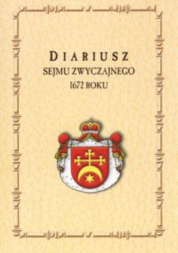 Okladka ksiazki diariusz sejmu zwyczajnego 1672 roku