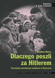 Okladka ksiazki dlaczego poszli za hitlerem psychologia narodowego socjalizmu w niemczech