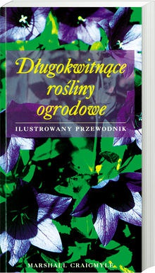 Okladka ksiazki dlugokwitnace rosliny ogrodowe