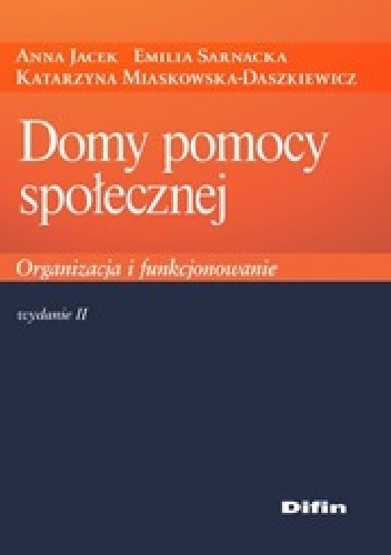 Okladka ksiazki domy pomocy spolecznej organizacja i funkcjonowanie wydanie 2