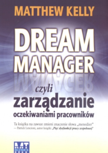 Okladka ksiazki dream manager czyli zarzadzanie oczekiwaniami pracownikow
