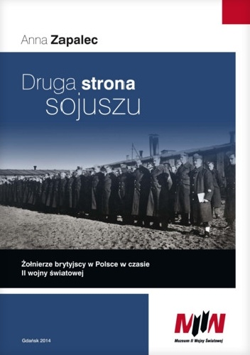 Okladka ksiazki druga strona sojuszu zolnierze brytyjscy w polsce w czasie ii wojny swiatowej