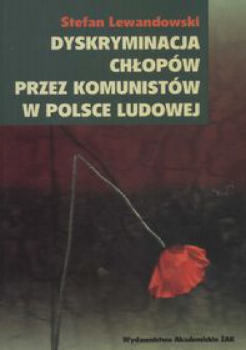 Okladka ksiazki dyskryminacja chlopow przez komunistow w polsce ludowej