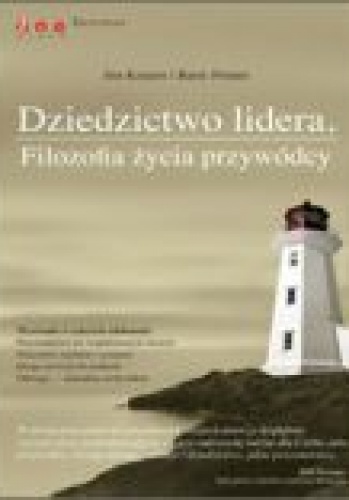 Okladka ksiazki dziedzictwo lidera filozofia zycia przywodcy