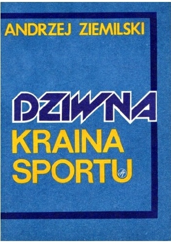 Okladka ksiazki dziwna kraina sportu