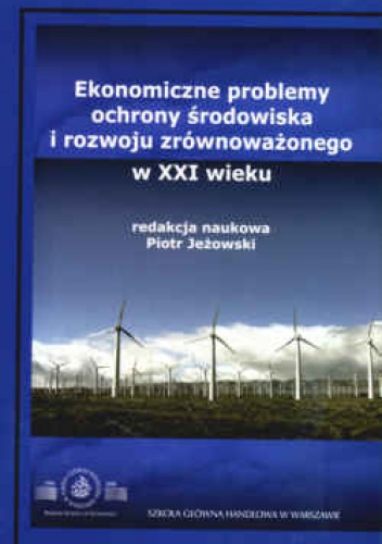 Okladka ksiazki ekonomiczne problemy ochrony srodowiska i rozwoju zrownowazonego w xxi wieku