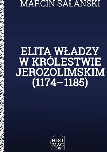 Okladka ksiazki elita wladzy w krolestwie jerozolimskim 1174 1185