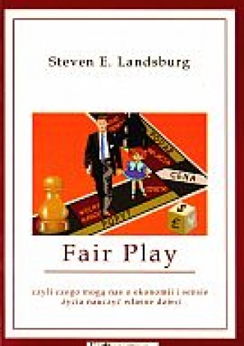 Okladka ksiazki fair play czyli czego moga nas o ekonomii i sensie zycia nauczyc wlasne dzieci