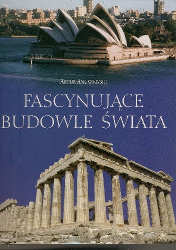 Okladka ksiazki fascynujace budowle swiata