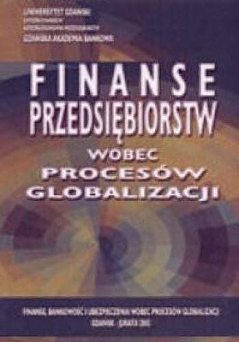 Okladka ksiazki finanse przedsiebiorstw wobec procesu globalizacji