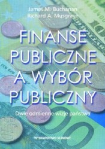 Okladka ksiazki finanse publiczne a wybor publiczny dwie odmienne wizje panstwa