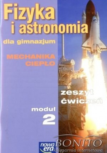 Okladka ksiazki fizyka i astronomia dla gimnazjum modul 2 zeszyt cwiczen mechanika cieplo