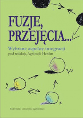 Okladka ksiazki fuzje przejecia wybrane aspekty integracji