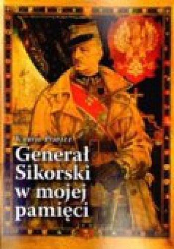 Okladka ksiazki general sikorski w mojej pamieci