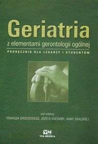 Okladka ksiazki geriatria z elementami gerontologii ogolnej