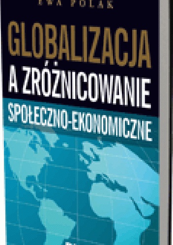 Okladka ksiazki globalizacja a zroznicowanie spoleczno ekonomiczne