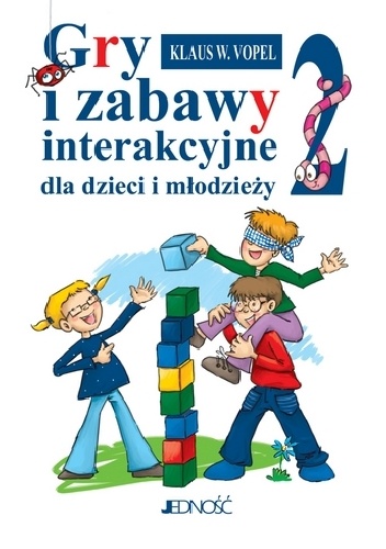 Okladka ksiazki gry i zabawy interakcyjne dla dzieci i mlodziezy cz ii