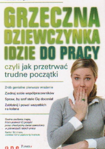 Okladka ksiazki grzeczna dziewczynka idzie do pracy czyli jak przetrwac trudne poczatki