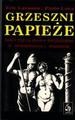 Okladka ksiazki grzeszni papieze dolce vita na dworze watykanskim w sredniowieczu i renesansie