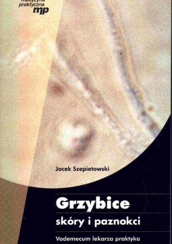 Okladka ksiazki grzybice skory i paznokci medycyna praktyczna